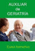 Auxiliar de Geriatría: Curso Formativo by Pirez Agusti, Adolfo