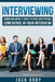 Interviewing: Bonus Included! 37 Ways to Have Unstoppable Confidence in Your Interview! by Jack Gray