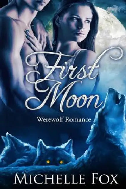 First Moon (BBW Werewolf Romance) by Michelle Fox