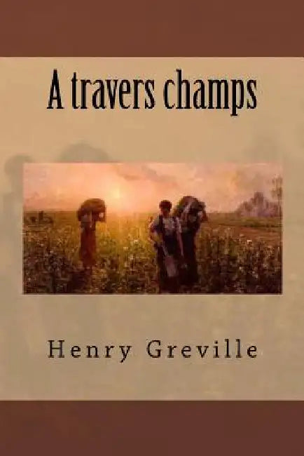 A travers champs by Greville, Henry