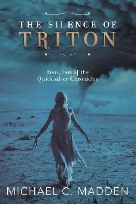 The Silence of Triton by Michael C. Madden