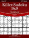 Killer-Sudoku 9x9 Großdruck - Schwer - Band 27 - 270 Rätsel by Snels, Nick