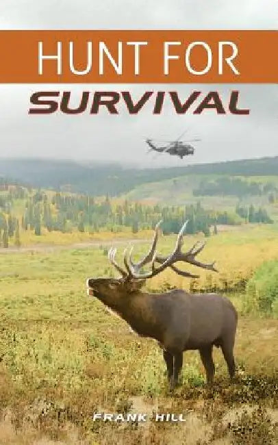 Hunt For Survival by Stephanie Ann Newton