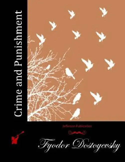 Crime and Punishment by Fyodor Dostoyevsky