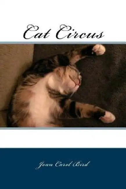 Cat Circus by Joan Carol Bird