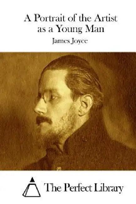 A Portrait of the Artist as a Young Man by The Perfect Library