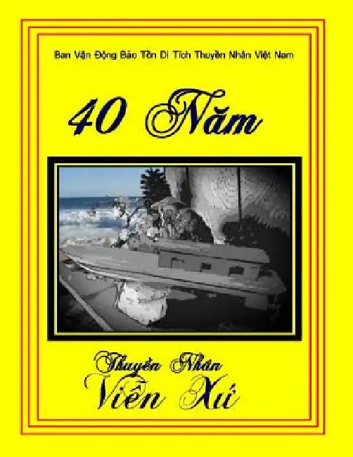 Vietnamese Exodus 40th Anniversary by Boat People, The Archive of Vietnamese