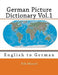 German Picture Dictionary Vol.1: English to German by Nik Marcel