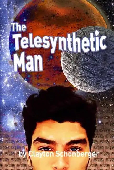The Telesynthetic Man by Clayton Schonberger