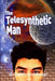 The Telesynthetic Man by Clayton Schonberger