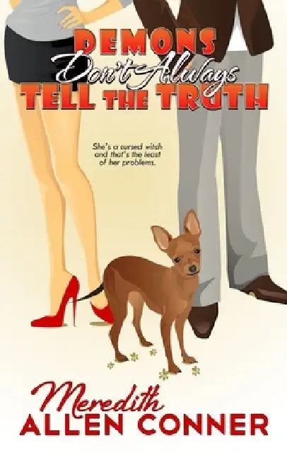 Demons Don't Always Tell The Truth by Meredith Allen Conner