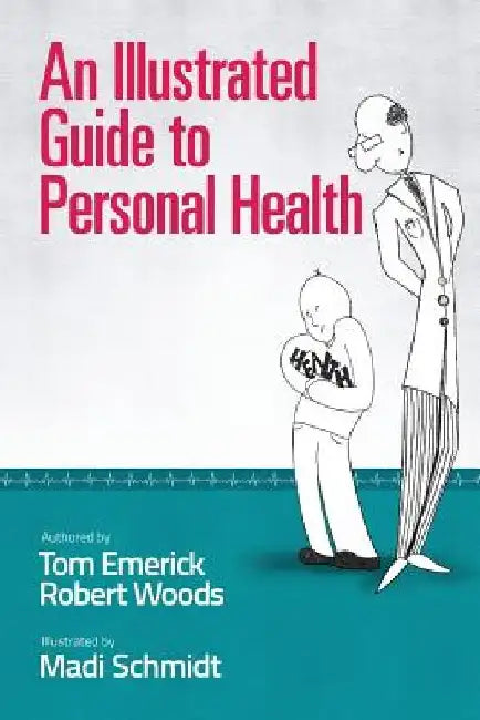An Illustrated Guide to Personal Health by Robert Woods