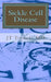 Sickle Cell Disease: Fast Focus Study Guide by Jt Thomas MD