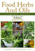 Food Herbs And Oils: All Natural Remedies by Yvonne P. Johnson