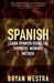 Spanish: Learn Spanish Using The Hypnotic Memory Method by Bryan Westra