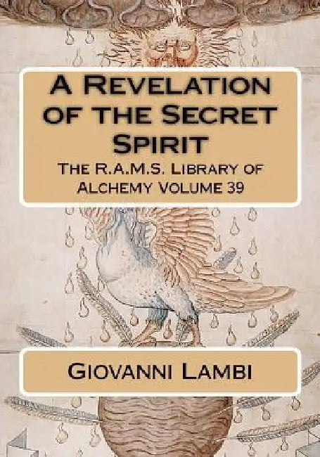 A Revelation of the Secret Spirit by Philip N. Wheeler