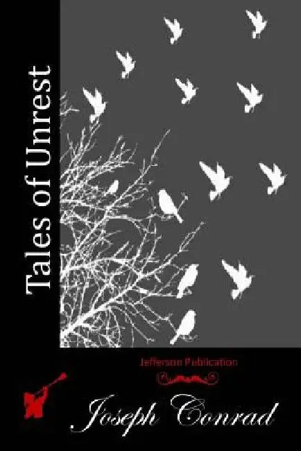 Tales of Unrest by Joseph Conrad
