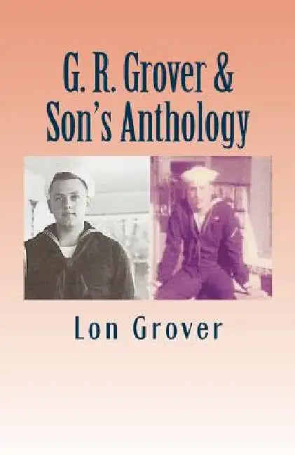 G. R. Grover & Son's Anthology by Lon H. Grover