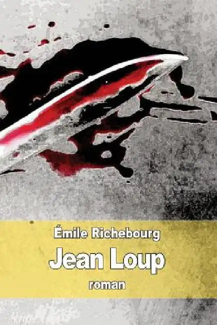 Jean Loup by Richebourg, Émile