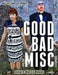 The Good, The Bad and the Miscellaneous: Mug & Mali's Miscellany Volume 34 by Molly L. Boose