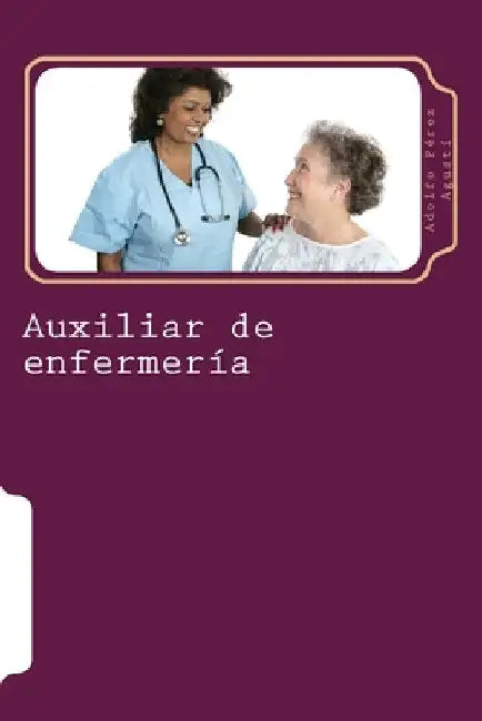 Auxiliar de enfermería: Tomo Uno by Perez Agusti, Adolfo