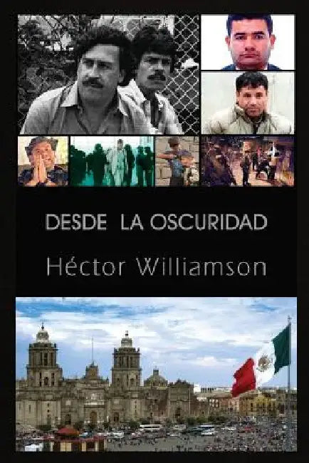 Desde la oscuridad by Williamson, Hector