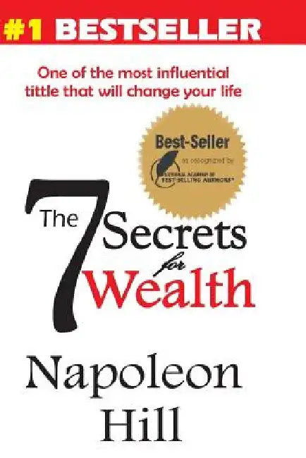 The 7 Secrets For WEALTH by Napoleon Hill