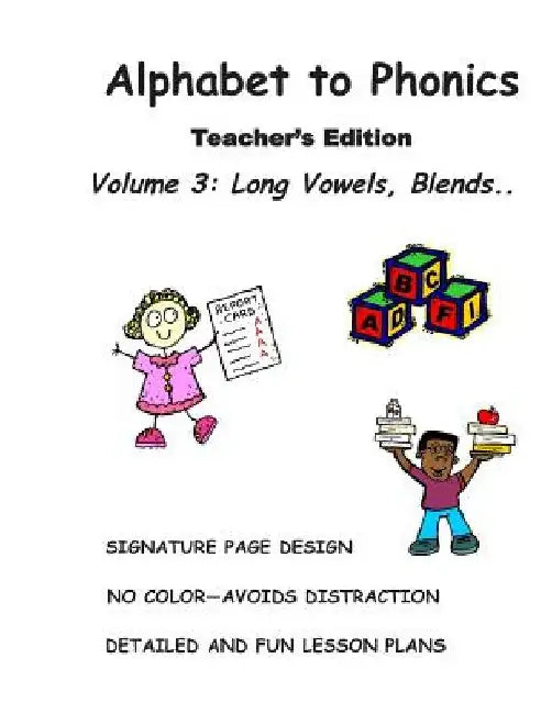 ALPHABET TO PHONICS, Teacher's Edition, Volume 3: Volume 3: Long Vowels, Blends & Segmenting.. by N. J. Decandia