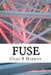 Fuse by Chad R. Herman