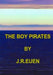 The Boy Pirates by J. R. Euen