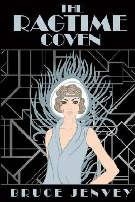 The Ragtime Coven: Angela's Story by Bruce Jenvey
