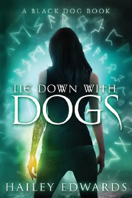 Lie Down with Dogs by Edwards, Hailey