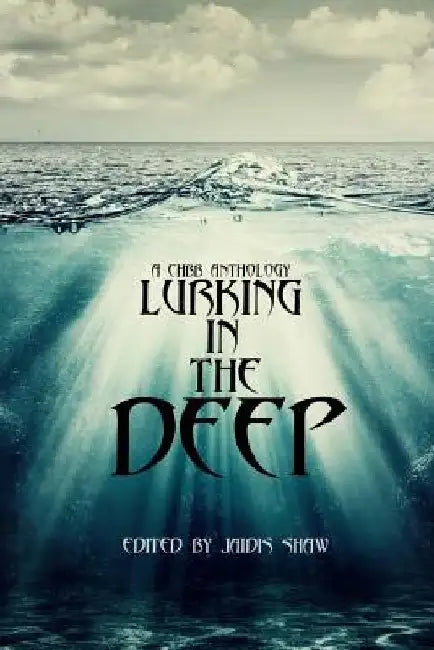 Lurking in the Deep by Andrea L. Staum