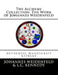 The Alchemy Collection: The Work of Johannes Weidenfeld: Authentic Manuscript Reprint by Logan C. Kennedy