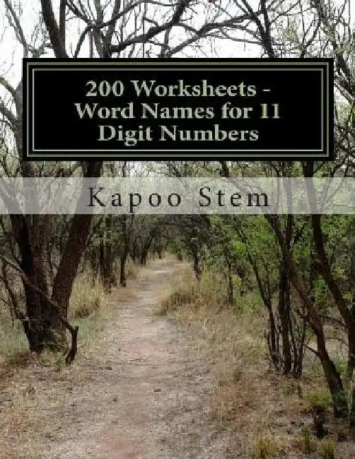 200 Worksheets - Word Names for 11 Digit Numbers: Math Practice Workbook by Kapoo Stem