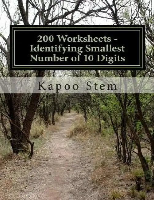 200 Worksheets - Identifying Smallest Number of 10 Digits: Math Practice Workbook by Kapoo Stem