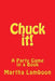 Chuck it!: A Party Game in a Book by Martha Lamboon