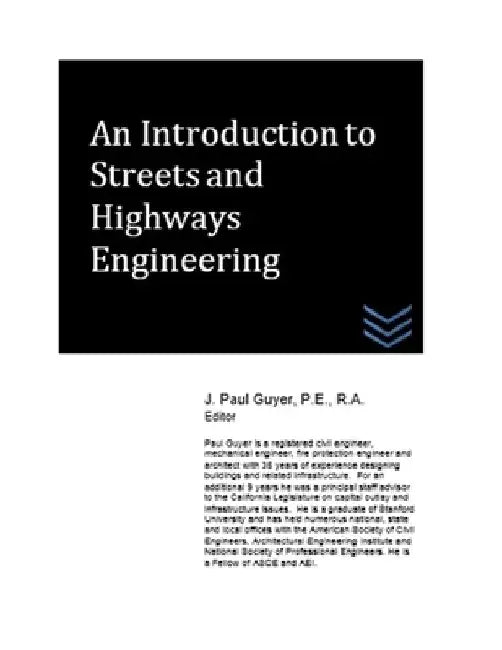 An Introduction to Streets and Highways Engineering by J. Paul Guyer
