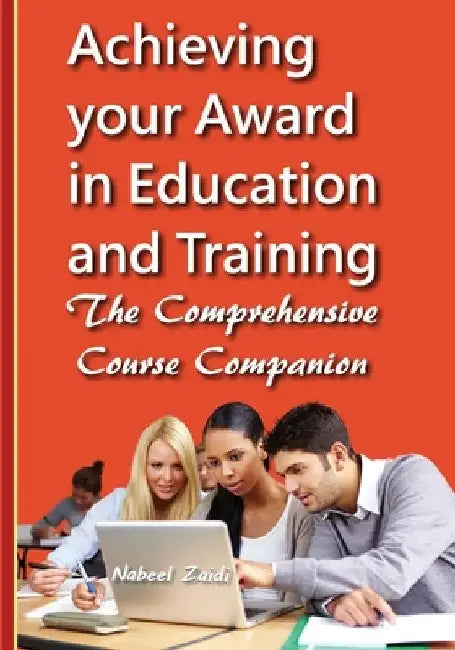 Achieving your Award in Education and Training: The Comprehensive Course Companion by Nabeel Zaidi