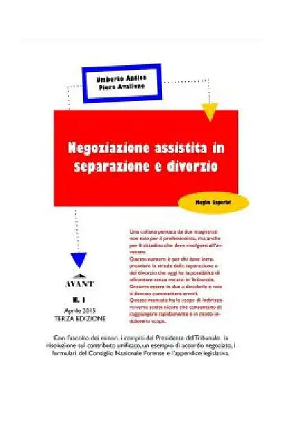 Negoziazione Assistita in Separazione e Divorzio: Terza edizione aggiornata ad Aprile 2015 by Avallone, Piero