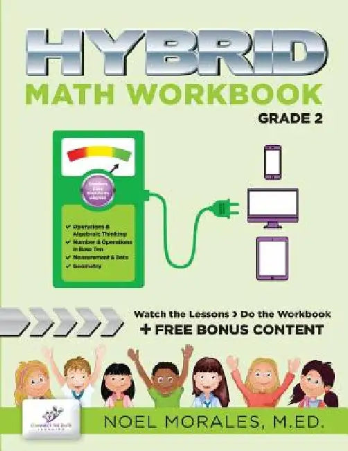Hybrid Math Workbook Grade 2 by Noel Morales M. Ed