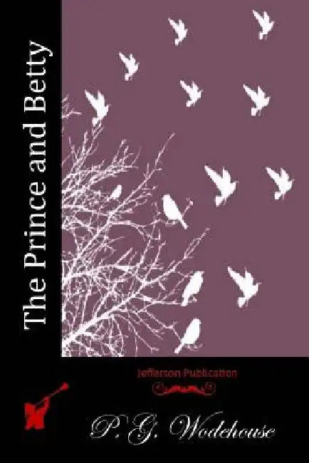 The Prince and Betty by P. G. Wodehouse