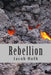 Rebellion by Jacob Huth