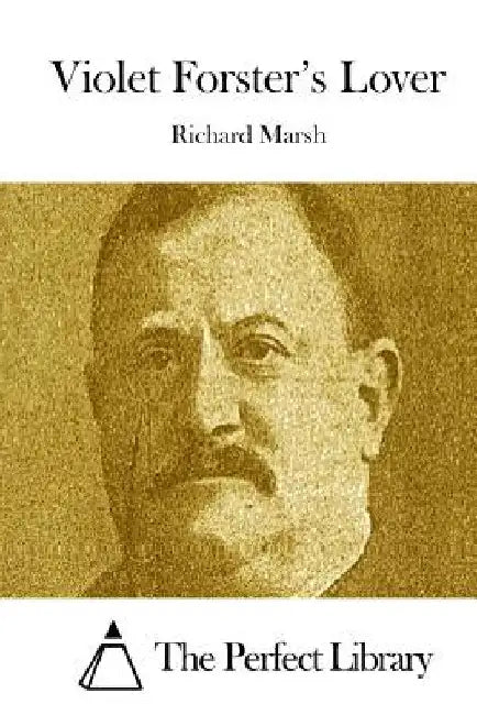 Violet Forster's Lover by Richard Marsh