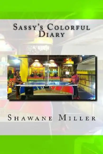 Sassy's Colorful Diary by Kiavanti Cosie