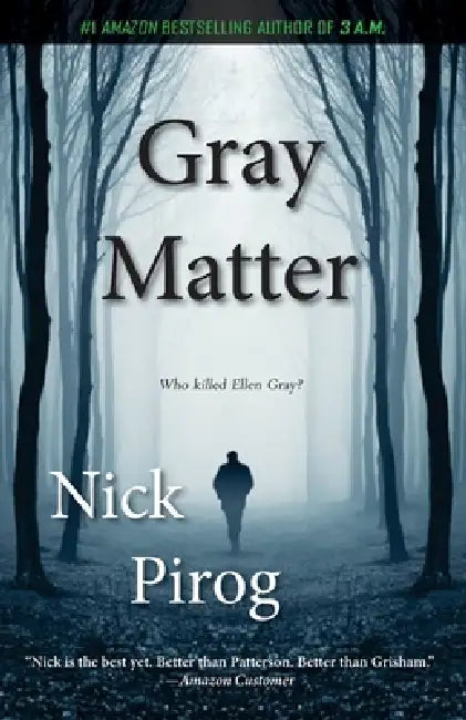 Gray Matter by Nick Pirog
