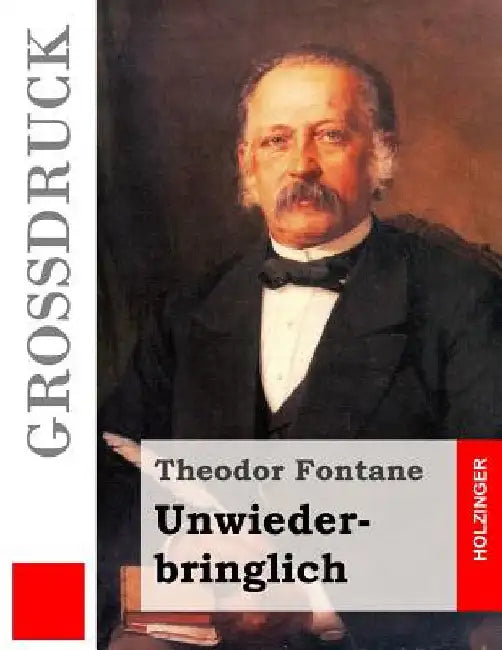 Unwiederbringlich (Großdruck) by Fontane, Theodor