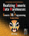 Realizing Generic Data Warehouses by Generic SQL Programming: Teradata Edition by Bin Jiang
