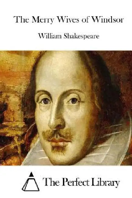 The Merry Wives of Windsor by The Perfect Library