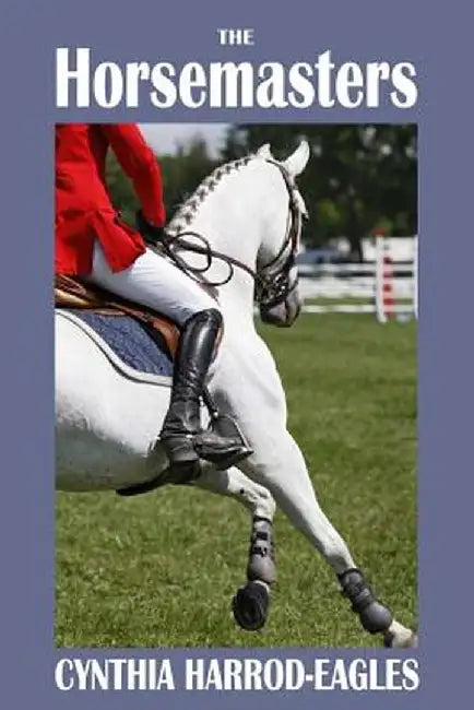 The Horsemasters by Harrod-Eagles, Cynthia